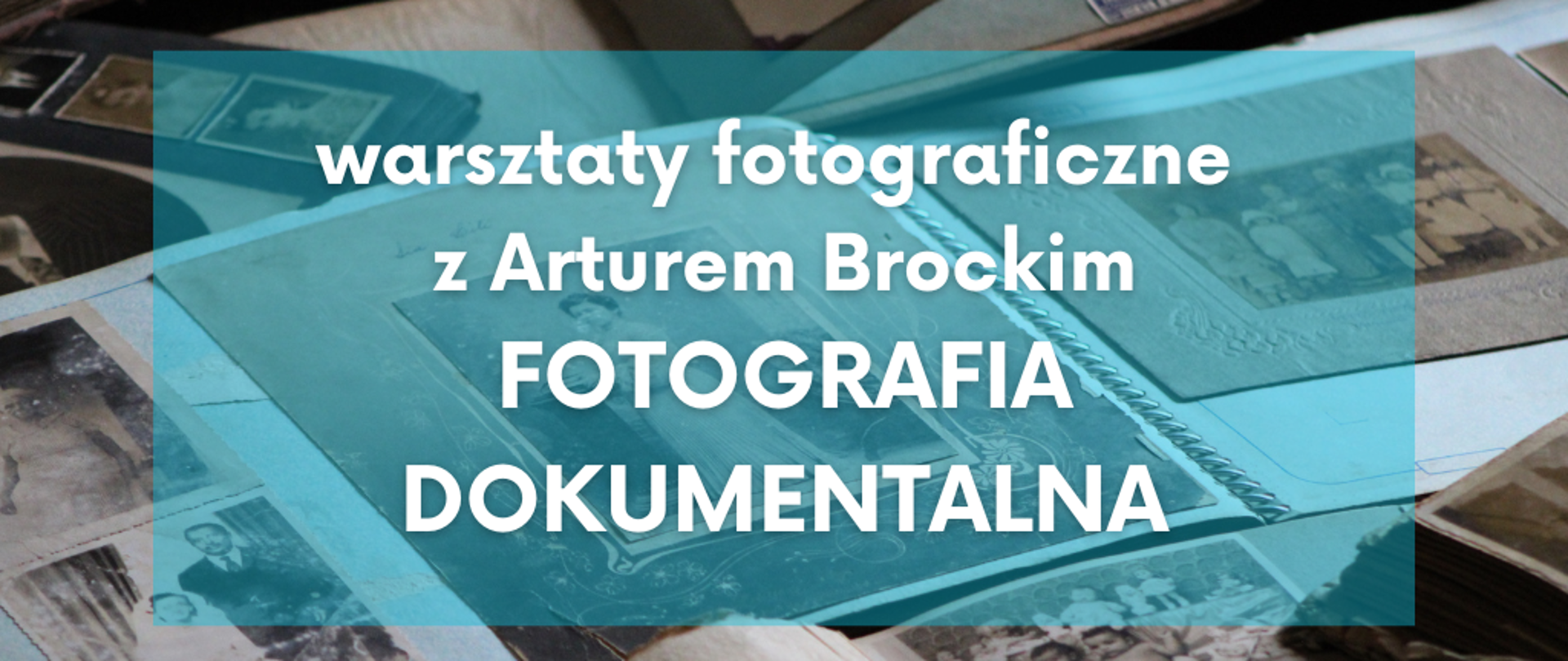 Grafika przedstawia informacje o warsztatach fotograficznych z Arturem Brockim