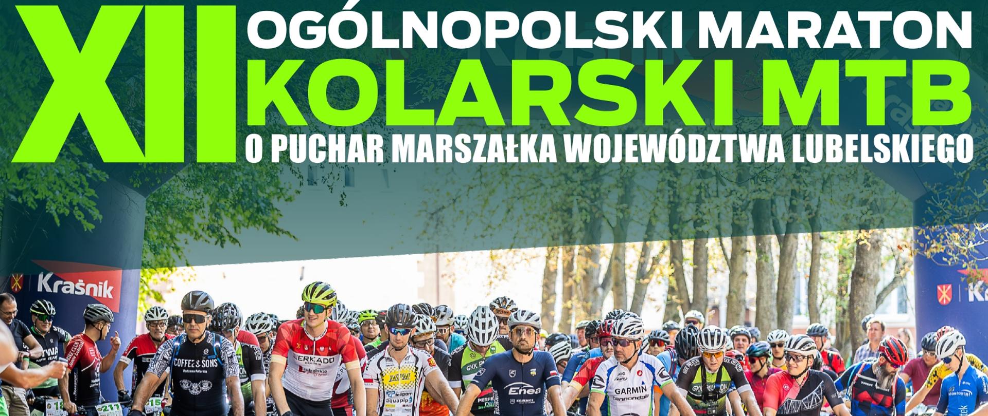 Plakat imprezy. Od góry zawiera następującą treść: XII Ogólnopolski Maraton Kolarski MTB o Puchar Marszałka Województwa Lubelskiego. Kraśnik, 7 września 2025, plac za Centrum Kultury i Promocji, organizatorzy: Klub Sportowy Racing Team Kraśnik, Burmistrz Kraśnika, Starosta Kraśnicki, Program zawodów: 7:00 – 9:30 zapisy w biurze/ brak opłaty skarbowej, 9:30 odprawa techniczna, 9:40 ustawienie uczestników w sektorach, 10:00 start ostry Maratonu MEGA, 10:10 start ostry Maratonu MINI, 10:15 start familijny dzieci (6-9, 10-12 lat). Biuro organizacji zawodów 607 817 780, zapisy na stronie: www.protimer.pl. Powyżej środkowej części plakatu znajduje się zdjęcie zawodników przed startem. Na samym jego dole znajduja sie loga partnerów i sponsorów.